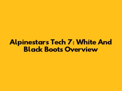Alpinestars Tech 7: White And Black Boots Overview