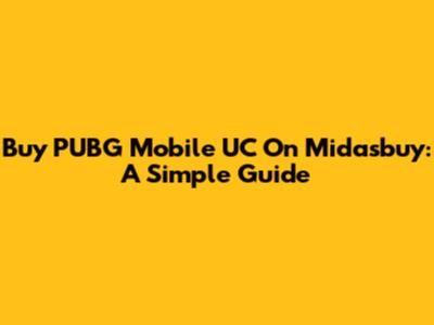 Buy PUBG Mobile UC On Midasbuy: A Simple Guide