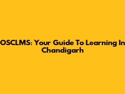 OSCLMS: Your Guide To Learning In Chandigarh